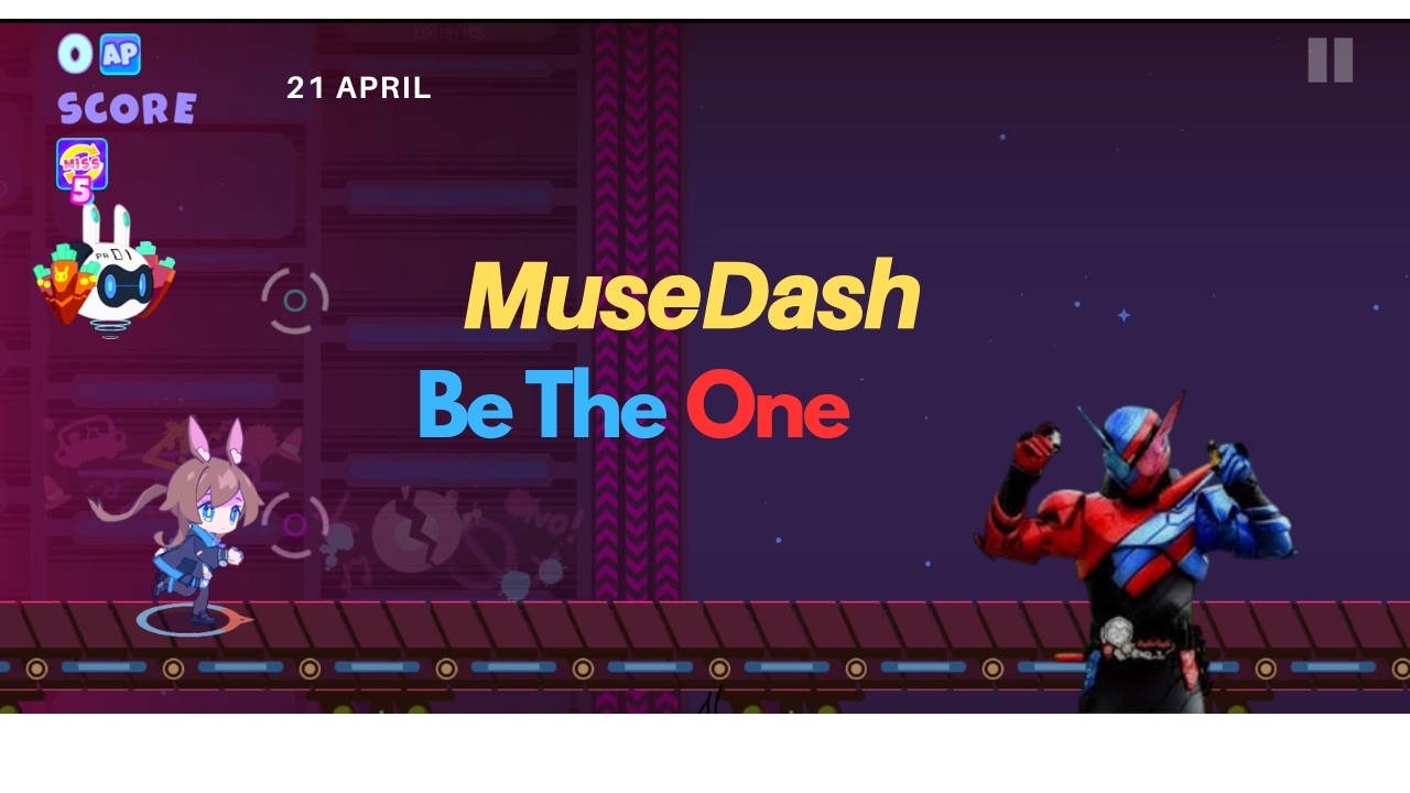MuseDash Be The one