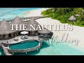 THE NAUTILUS MALDIVES 2022 ☀️🌴 The most Exclusive 5* Luxury Resort in the Maldives (Full Tour 4K)