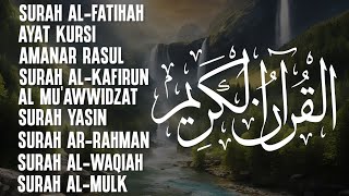 Quran Merdu - Al Fatihah Ayat Kursi Al Kafirun Al Muawwidzat Yasin Ar Rahman Al Waqiah Al Mulk