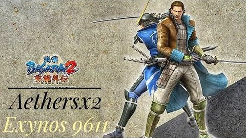 Senguko Basara 2 | Ps2 | Aethersx2 | Exynos 9611 | Mali G72