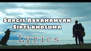 Sargis Abrahamyan-Sirts khosuma (Lyrics)