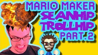 Mario Maker - Outrageously Awful Troll Puzzle Level by Seanhip (100% Troll Rate...) | Part 2