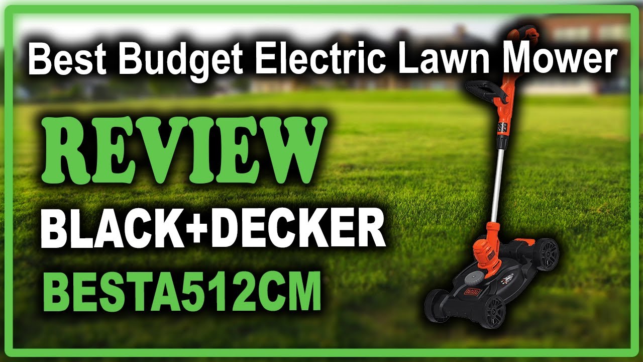 Review BLACK+DECKER BESTA512CM 12 3in1 Compact Electric Lawn Mower 2018. 