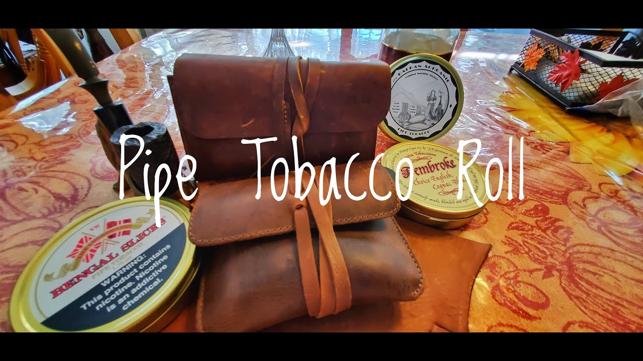 Pipe & Tobacco Roll: 3 different carry pouches.   #YTPC #YTPCPipeCommunity