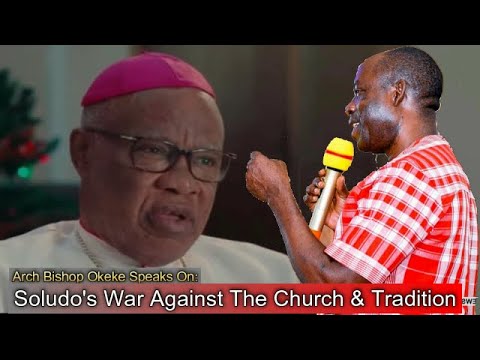 Soludo's War Against Church & Tradition Gets Bad