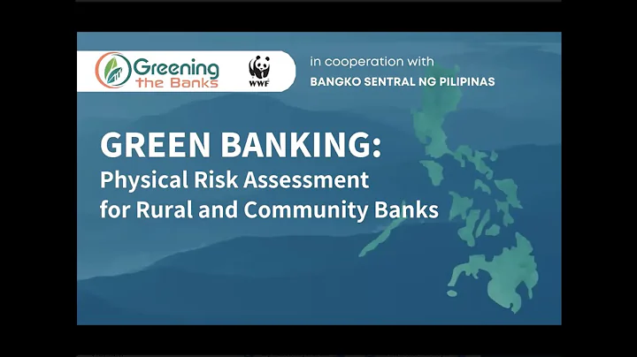 Greening the Banks Webinar: Physical Risk Assessment for Rural and Community Banks