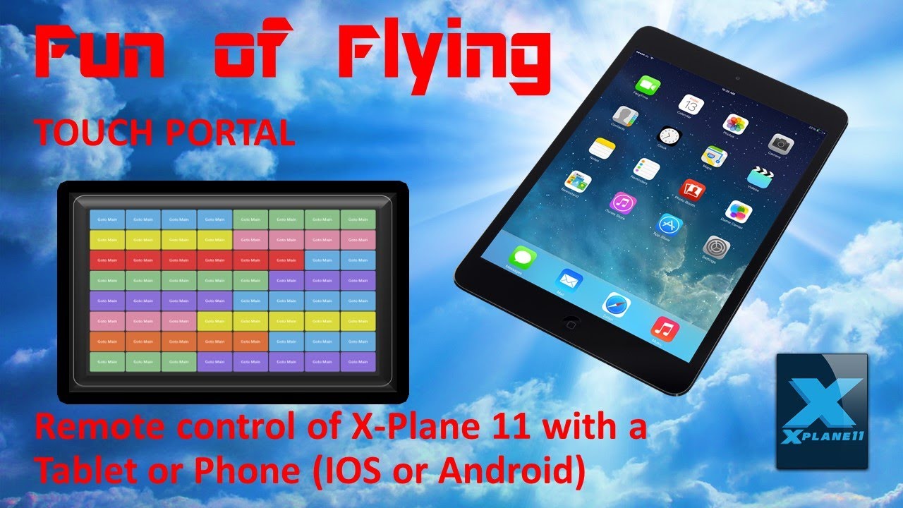 TOUCH PORTAL, an ALTERNATIVE way to control X-Plane 11 using an IOS or ...