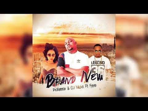 Professor   Brand New ft  Fey & DJ Micks