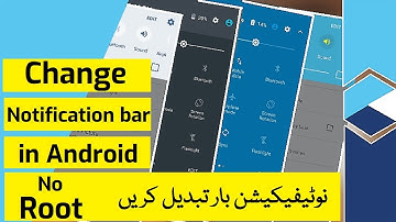 How to change Notification bar/ panel in Android (NO ROOT)