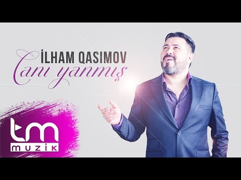 Ilham Qasımov - Canı Yanmış | Azeri Music [OFFICIAL]