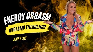 Jenny Live - Energy Orgasm 7/17/23