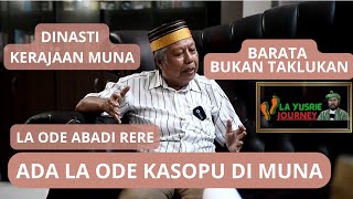 DINASTI DI MUNA, ADA LA ODE KASOPU DI MUNA, & BARATA YG DIPELESETKAN || BINCANG DEKAT CUCU RAJA MUNA