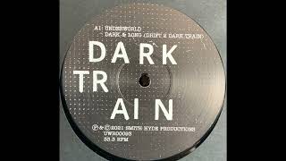 Underworld - Dark & Long (Drift 2 Dark Train)