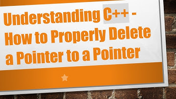 Understanding C++ - How to Properly Delete a Pointer to a Pointer