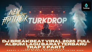 Download Lagu DJ BREAKBEAT VIRAL 2025 🔥 FULL ALBUM LAGU BARAT TERBARU | DJ TIKTOK NONSTOP EDM DANCE MIX 🔥 MP3 Download Lagu DJ BREAKBEAT VIRAL 2025 🔥 FULL ALBUM LAGU BARAT TERBARU | DJ TIKTOK NONSTOP EDM DANCE MIX 🔥 MP3