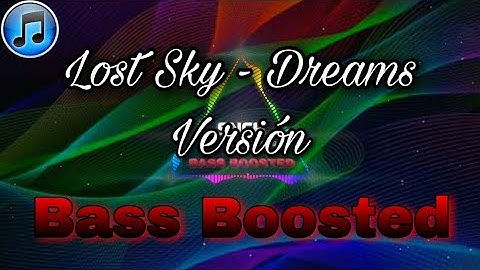 Thumbnail of Lost Sky - Dreams instrumental | lyrics "Bass Boosted REMIX" [SNCH] (SANCHEZXD) / MUSIC