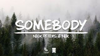 Nick Peters & NLK - Somebody (Lyrics)