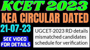 UGCET 2023 RD DETAILS MISMATCHED STUDENTS VERIFICATION DATES  |KCET 2023 |KEA Circular 21-07-23