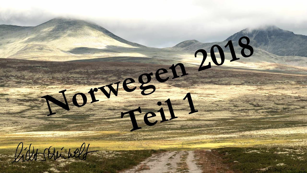 Norwegen 2018 #1 - Oslo - Lillehammer - Ringebu  - Rondane - Snøhetta - Sohlbergpl - lichtscheinwelt