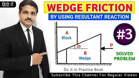 WEDGE FRICTION SOLVED PROBLEM 3 IN ENGINEERING MECHANICS IN HINDI @TIKLESACADEMYOFMATHS