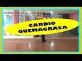 Cardio Quema Grasa. ( Bailable )