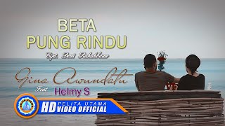 Helmy Sahetapy Ft Gina Awundatu - BETA PUNG RINDU