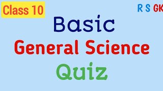 Basic Science GK Questions And Answers For Class 10 || Science GK for Class 10 || General Science