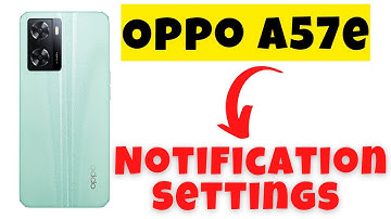 Oppo A57e Notification Settings || Oppo A57e On/Off Apps Notifications