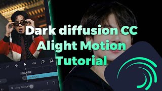 How To Make Dark Diffusion CC  Alight Motion Tutorial ❤