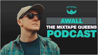 AWALLARTIST on The Mixtape Queens Podcast!!!