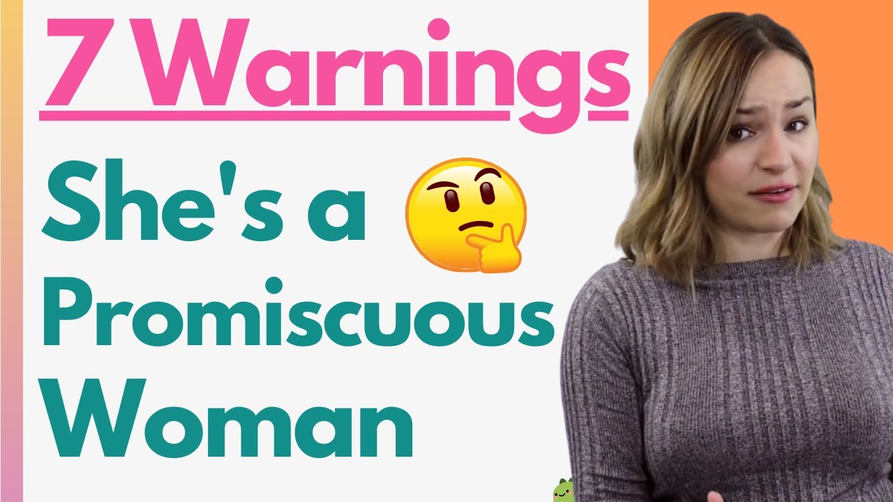 7 Warning Signs Shes A Promiscuous Woman   Dating Red Flags You NEED To Know