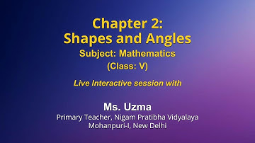 Live Interaction on PMeVIDYA : Chapter 2: Shapes and Angles