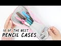 Best Pencil Cases