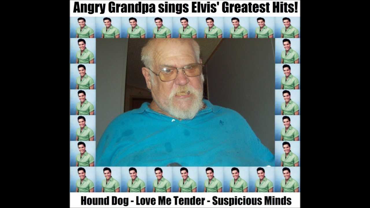 Angry Grandpa Sings Elvis Greatest Hits YouTube angry-grandpa-sings-elvis-greatest-hits-youtube
