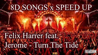 Felix Harrer feat. Jerome - Turn The Tide[8D SONGS x SPEED UP]