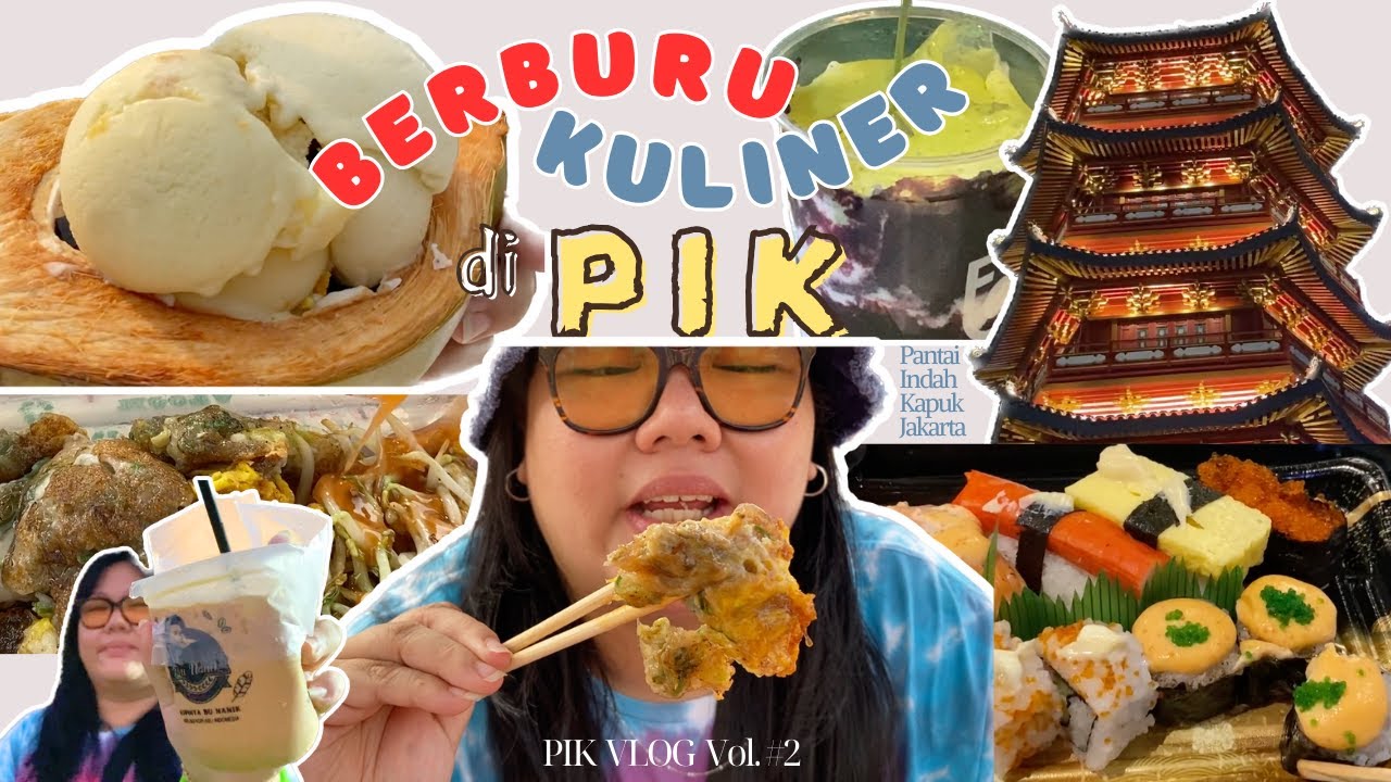 Berburu Kuliner Di PIK - Jajan Mantap & Keliling PIK Seharian | Frutala