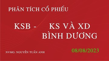 Phân tích cổ phiếu KSB - Cổ phiếu ngành vật liệu xây dựng hưởng lợi từ đầu tư công