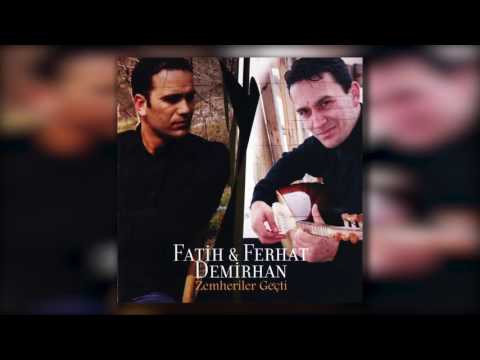 Fatih Demirhan & Ferhat Demirhan - Devrilir Tahtınız