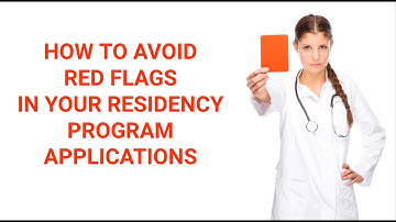 Residency Application Red Flags