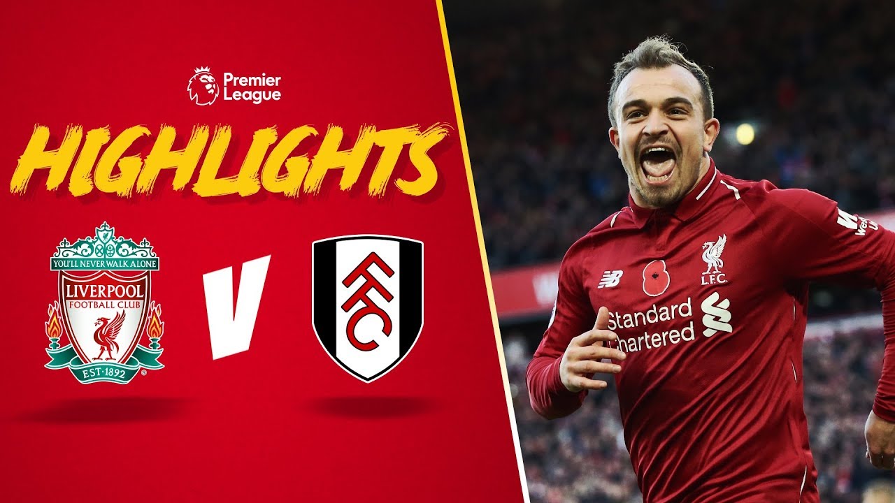 Download Highlights: LFC 2-0 Fulham | Salah and Shaqiri on target at Anfield