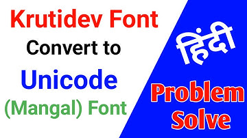 Hindi Font Problem || Kruti dev convert to Unicode (Mangal) | #krutidevtounicode || हिंदी में
