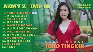 JOKO TINGKIR VERSI SUNDA - AZMY ft IMP ID FULL ALBUM TERBARU