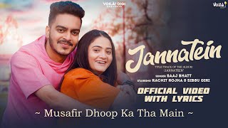 Jannatein: Musafir Dhoop Ka Tha Main (With Lyrics) | Saaj Bhatt ft Rachit Rojha,Sibbu Giri | Sanjeev