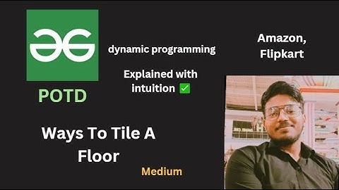 Ways To Tile A Floor | GFG POTD