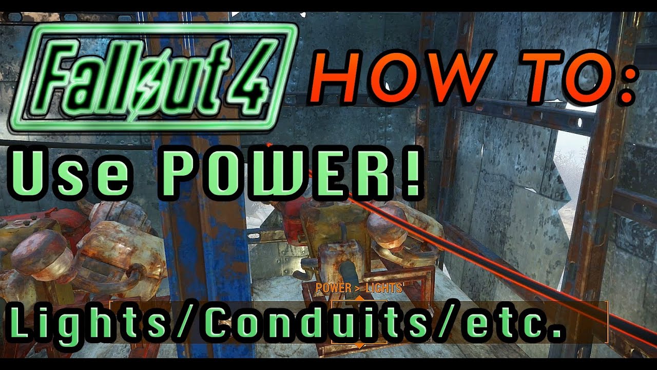 How to Use Power/Lights/Conduits | Fallout 4 - YouTube