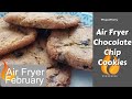 Chocolate Chip Cookies - Air Fryer February!