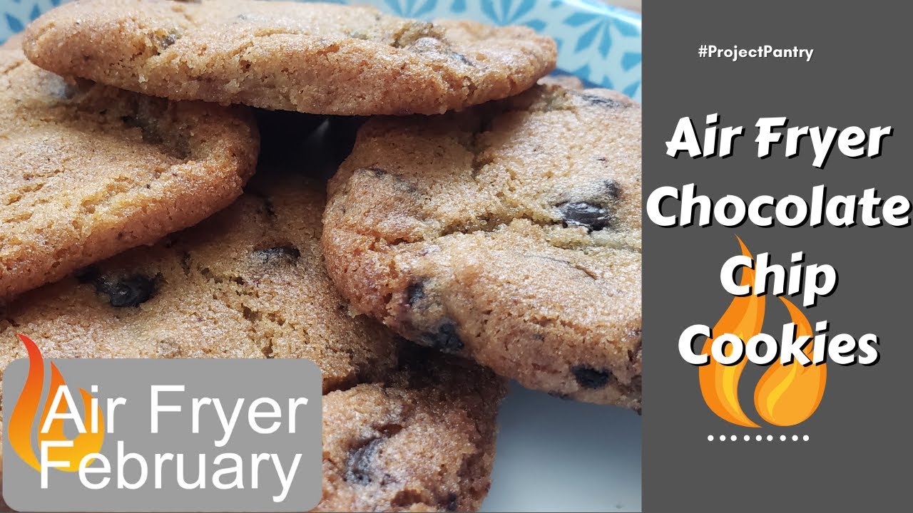 Chocolate Chip Cookies Air Fryer February YouTube