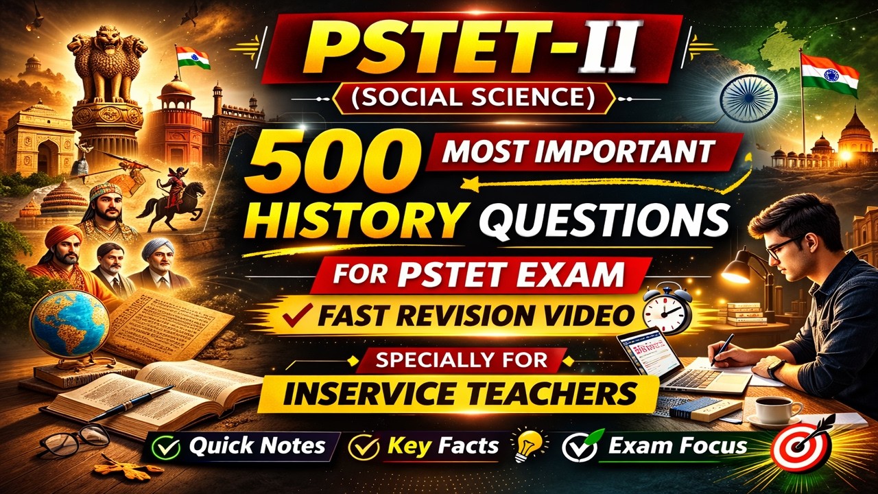 PSTET 2 Social Science | 500 Most Important History Questions | Fast Revision | Punjab PSTET 2026