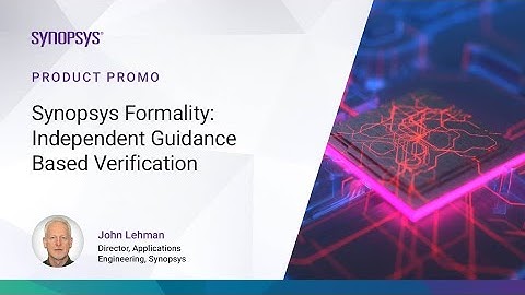 Formality: Independent Guidance Based Verification | Synopsys