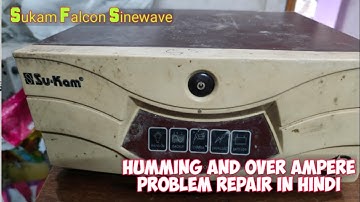 sukam inverter Humming and over ampere over charging problem repair training hindi.